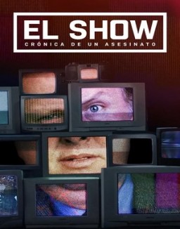 El show: crónica de un asesinato ver series