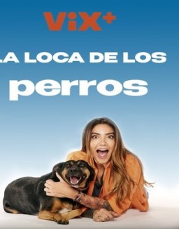 La Loca de los Perros temporada 1 gratis La Loca de los Perros Temporada 1 online