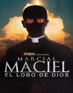 Marcial Maciel, el lobo De Dios online gratis